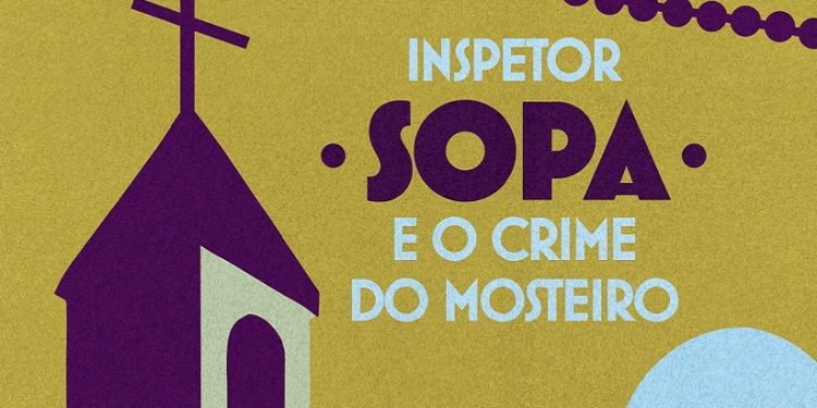 Inspetor Sopa e o crime do Mosteiro - Foto: Divulgação